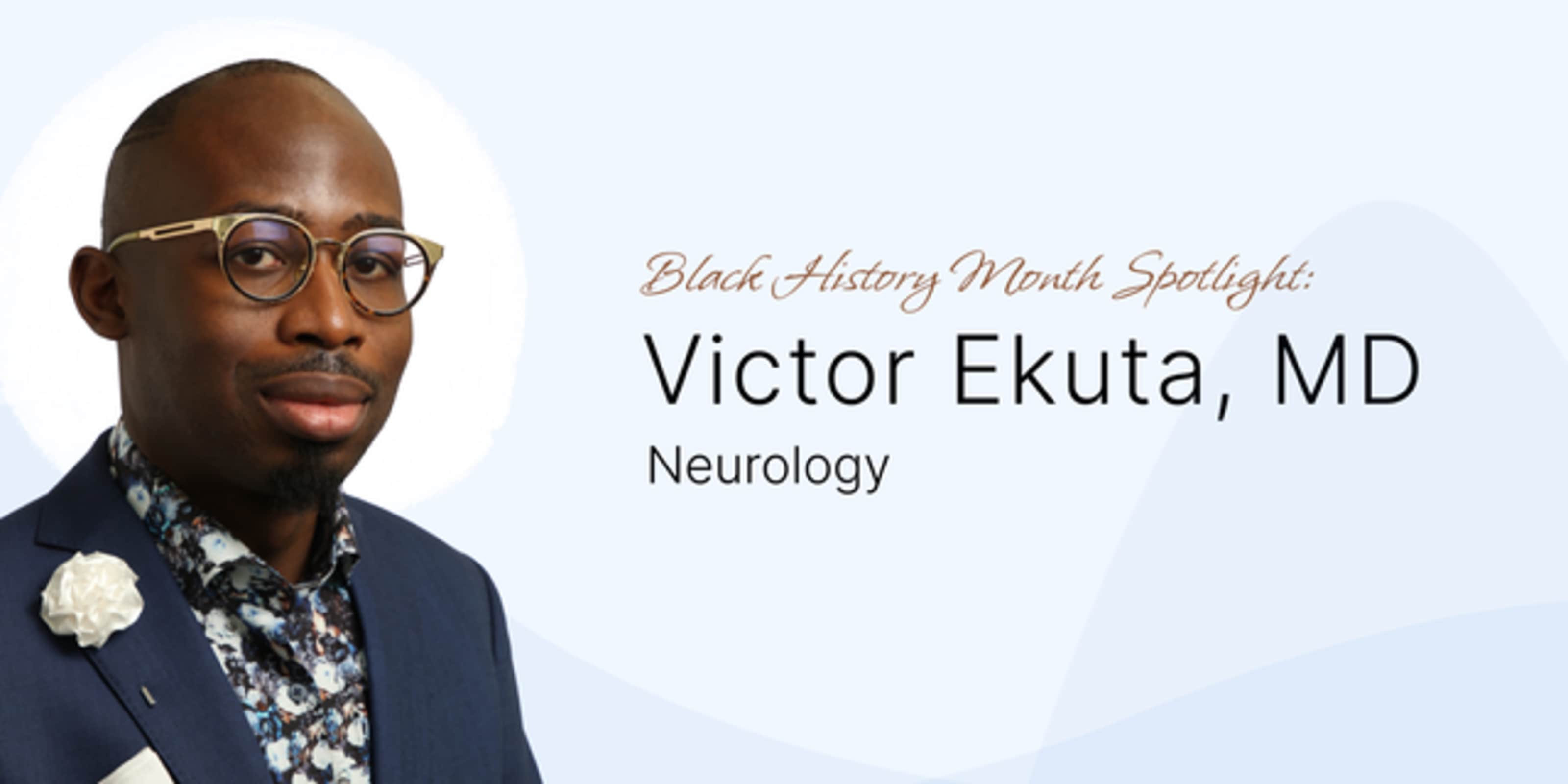 Black History Month Physician Spotlight: Victor Ekuta, MD Article hero image
