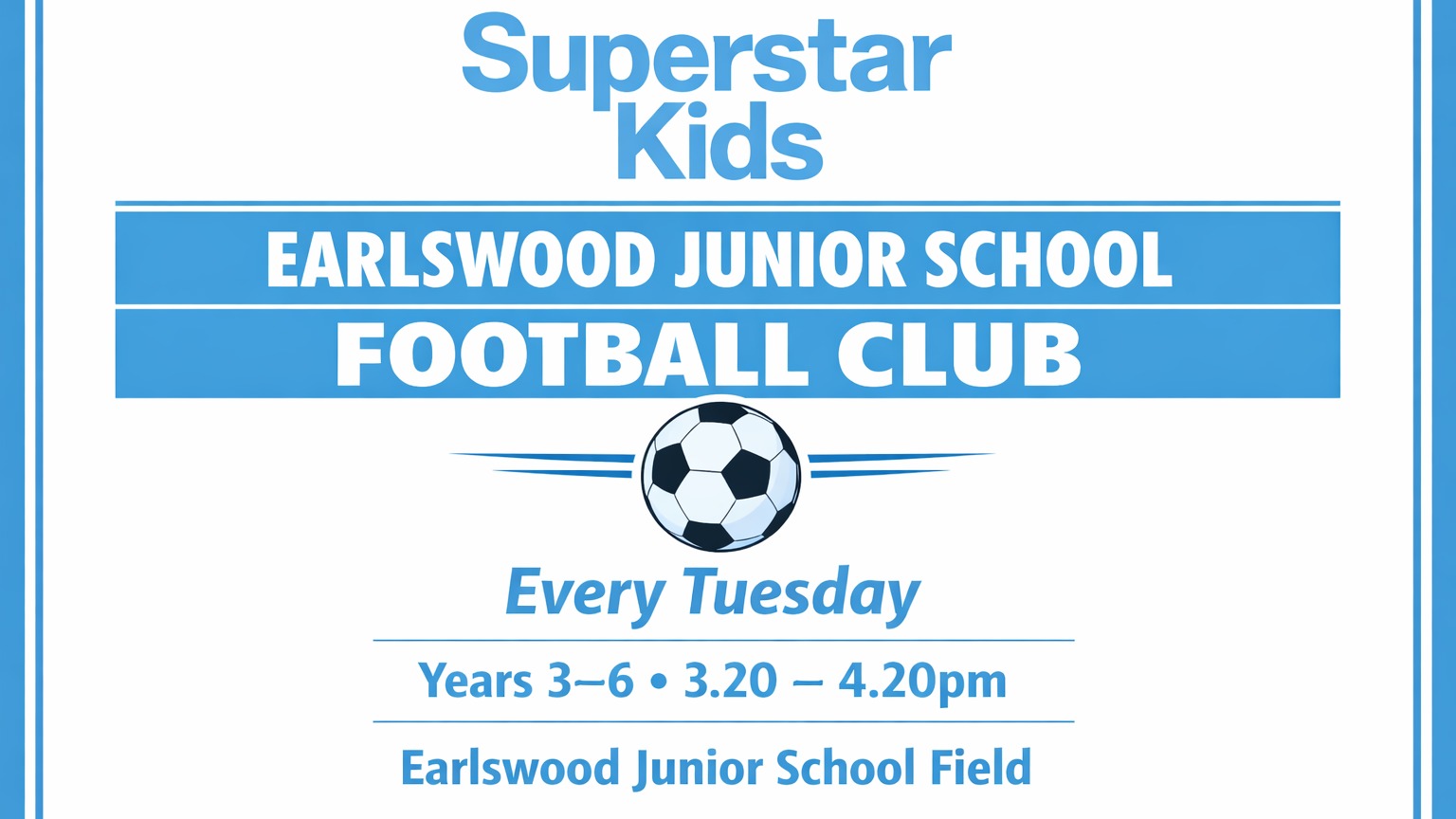 26/27 EARLSWOOD JNR FOOTBALL Yrs 3-6-TUES PM-Starts 15Sept