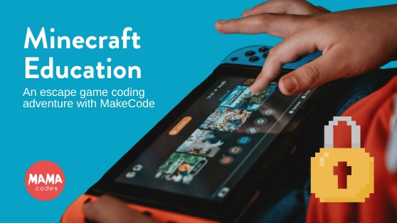 MAMA.codes - Online Minecraft Coding Workshop - MAMA.codes HQ