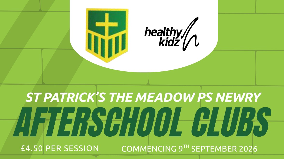 St Patrick's the Meadow PS, Newry Afterschools Term 1 26/27