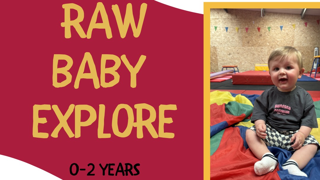RAW Baby Explore