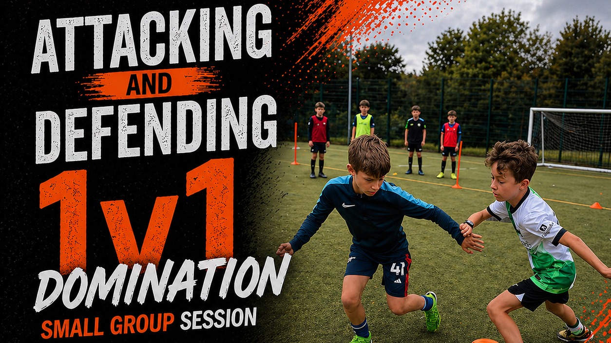 Attacking & Defending (1v1 Dominance) Small Group Session - Roll With It Football Coaching LTD