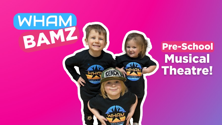 WHAM Bamz: Early Years Musical Theatre