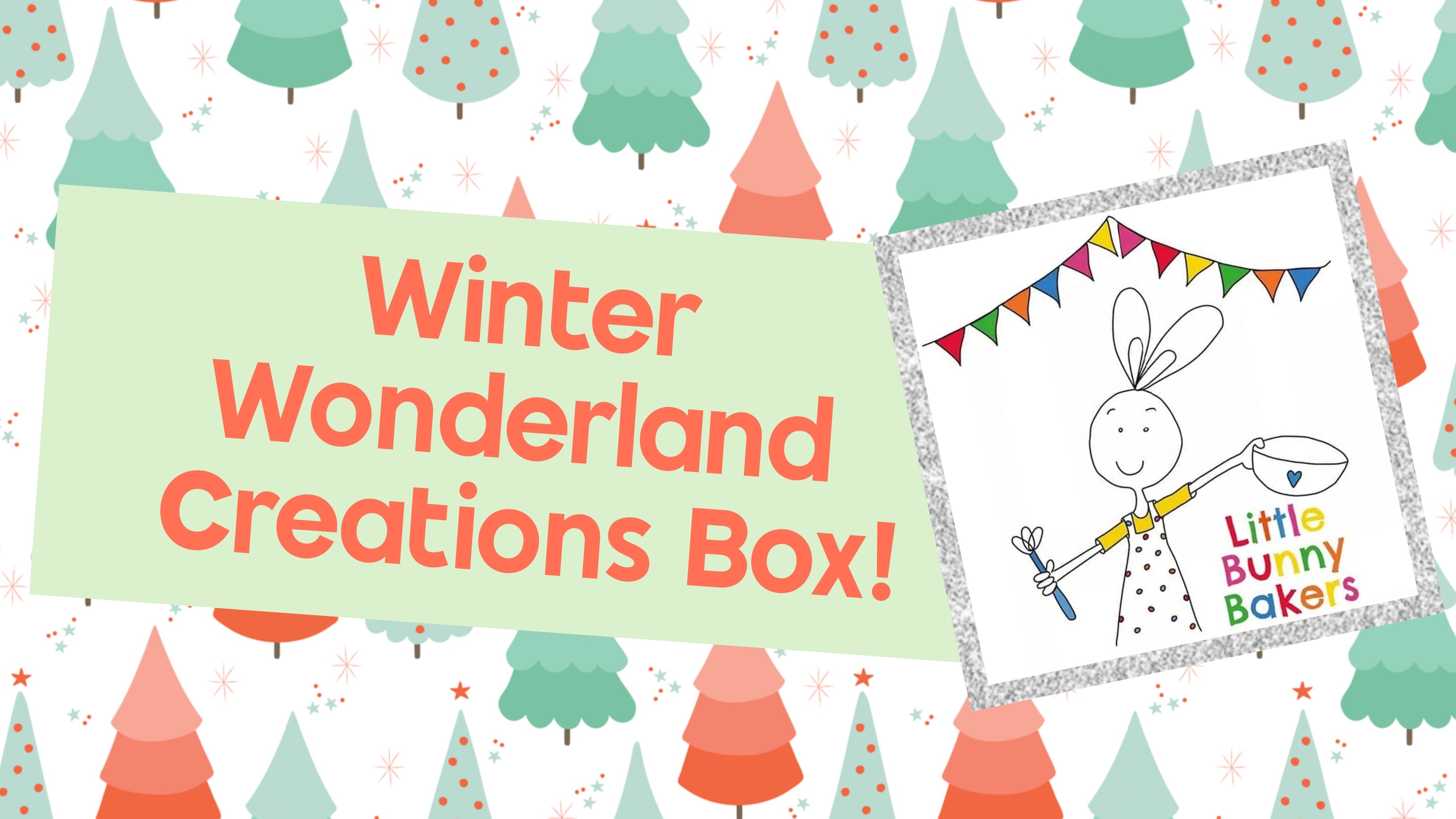 Let's visit a Winter Wonderland....festive bakes! - Little Bunny Bakers