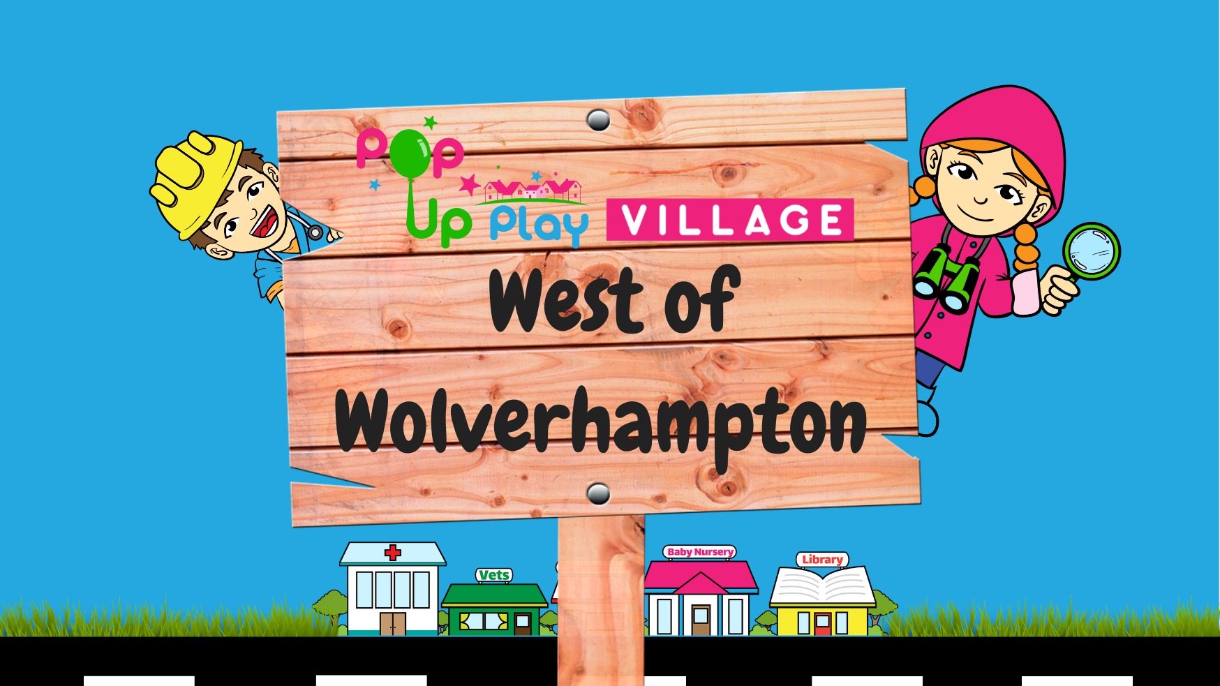 Pop Up Play Village - West Wolverhampton