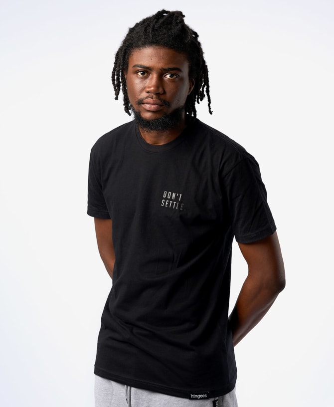 Don't Settle - Black