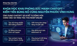 Khóa Học Khai Phóng Sức Mạnh Chatgpt – Kiếm Tiền Bùng Nổ Cùng Nguyễn Phước Vĩnh Hưng
