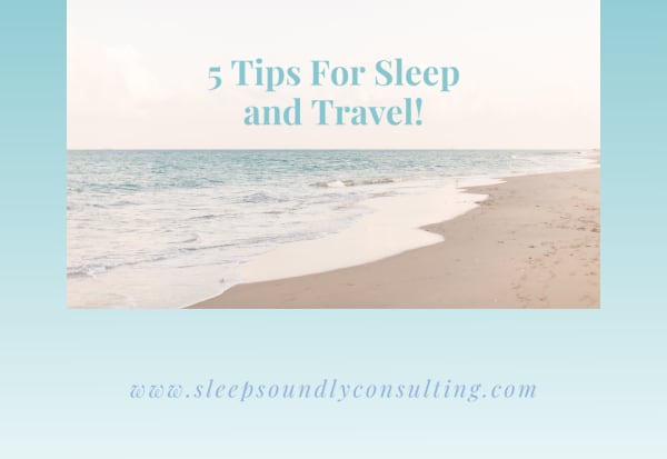 5 Tips for Travel and Sleep