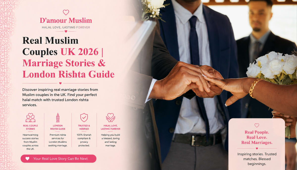 Real Muslim Couples UK 2026 | Marriage Stories & London Rishta Guide