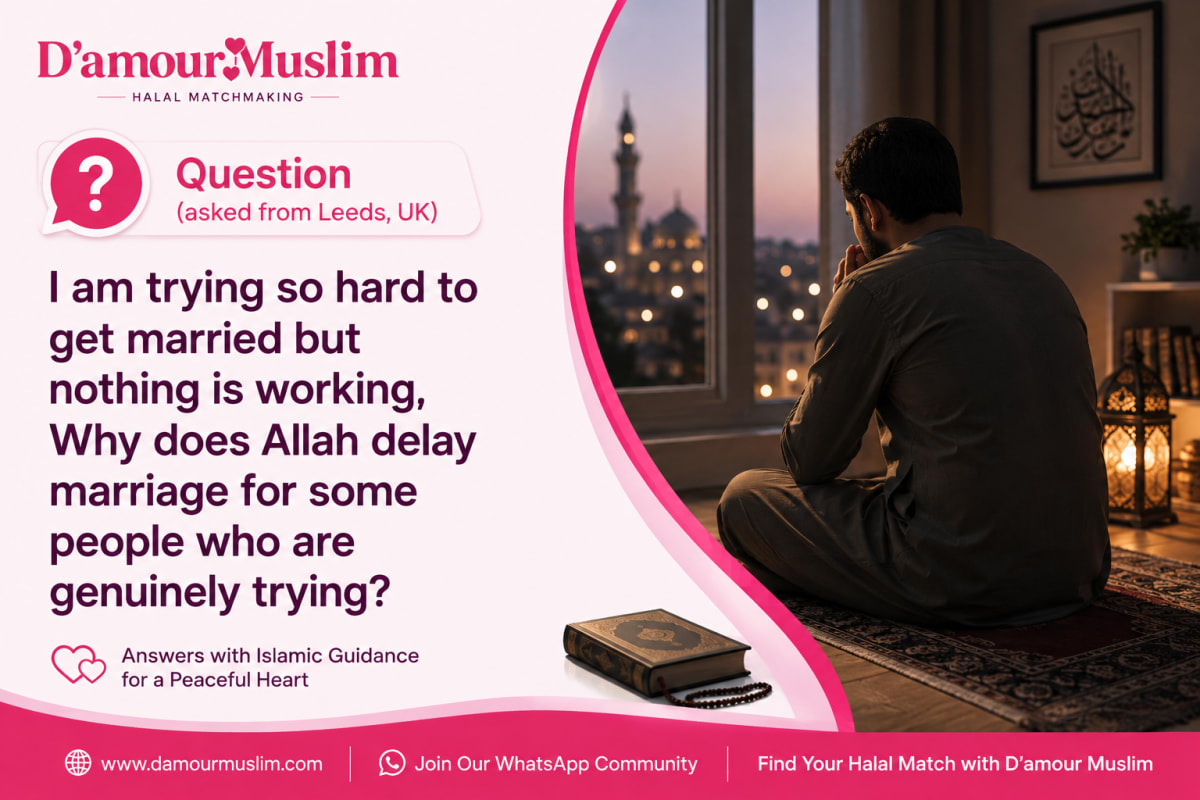Why does Allah delay marriage for some people trying hard — Islamic wisdom explained
