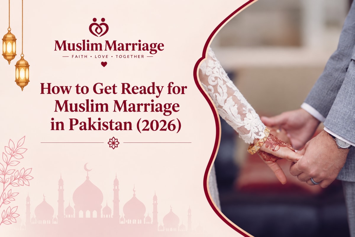 How to Get Ready for Muslim Marriage in Pakistan (2026)