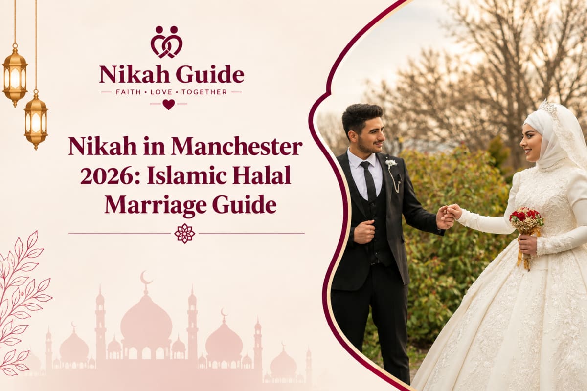 Nikah in Manchester 2026: Islamic Halal Marriage Guide