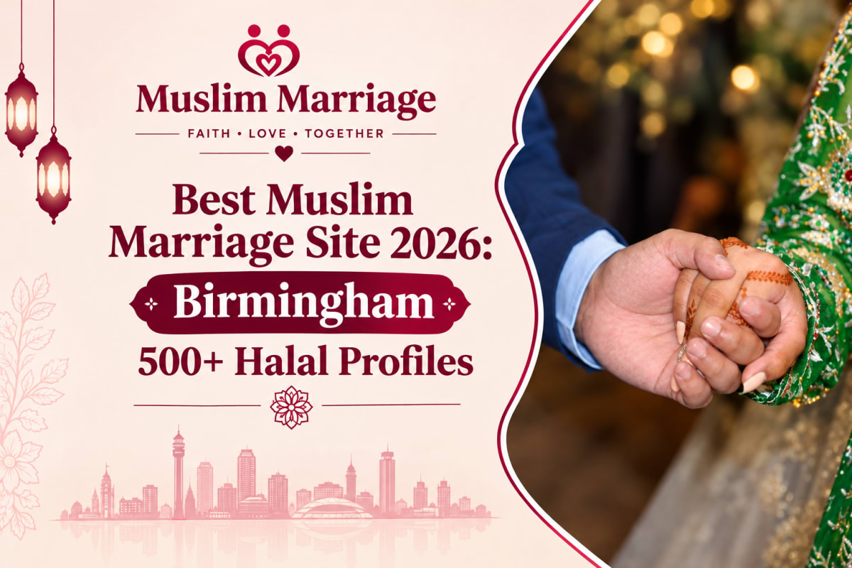 Best Muslim Marriage Site Birmingham 2026: 500+ Halal Profiles