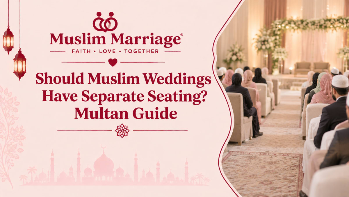 Should Muslim Weddings Have Separate Seating? Multan Guide
