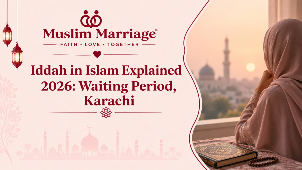 Iddah in Islam Explained 2026: Waiting Period, Karachi