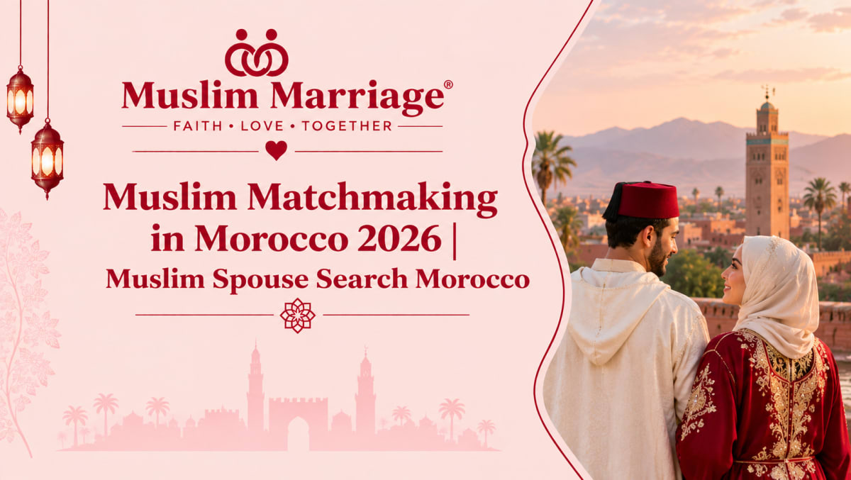Muslim Matchmaking in Morocco 2026 | Muslim Spouse Search Morocco