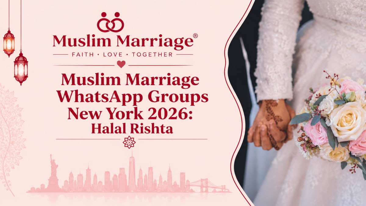 Muslim Marriage WhatsApp Groups New York 2026 | Halal Rishta