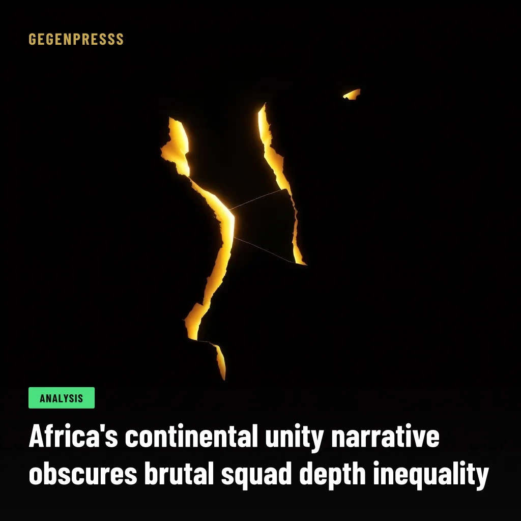 Africa's continental unity narrative obscures brutal squad depth inequality