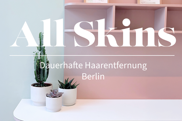 All Skins. Dauerhafte Haarentfernung Berlin