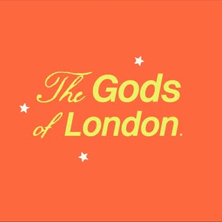 @thegodsoflondon