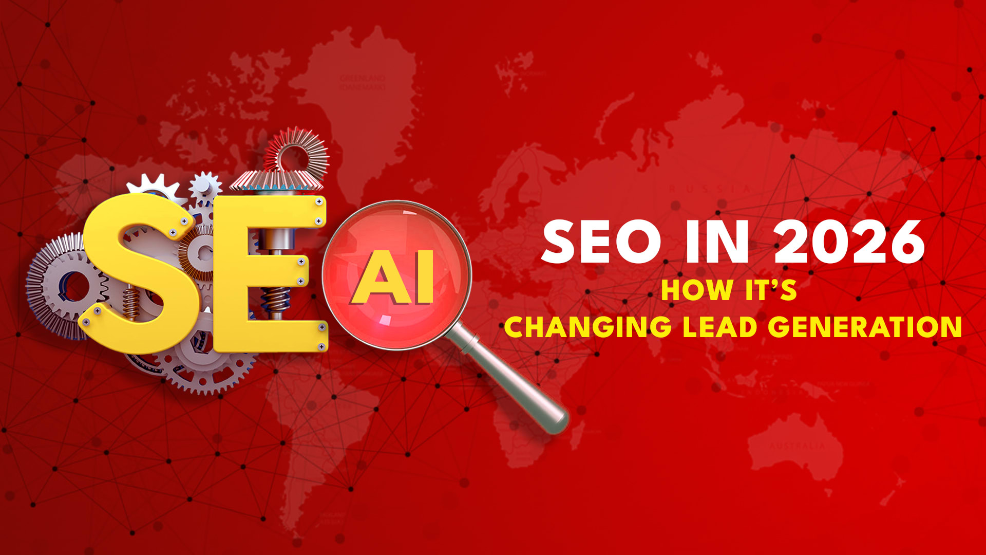 How SEO in 2026 Is Changing the Way Businesses Generate Leads