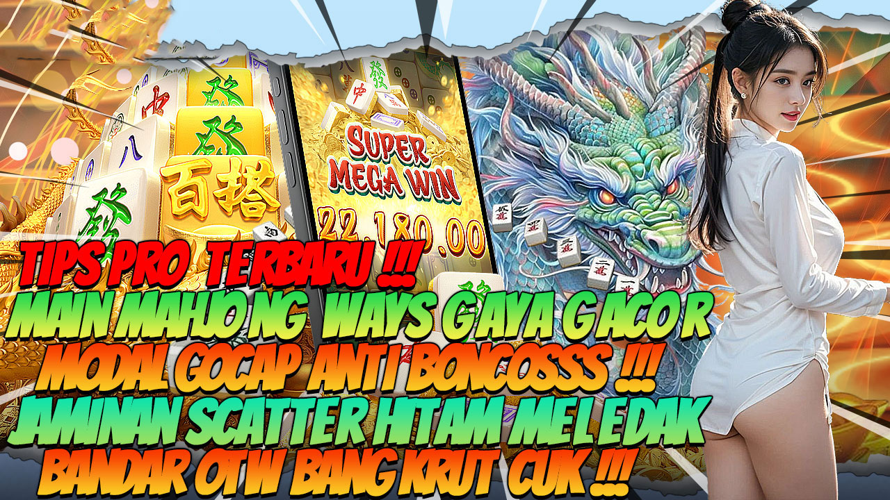 Cara Mengatasi Kemenangan Error di Mahjong dan Slot Online Tanpa Kehilangan Modal