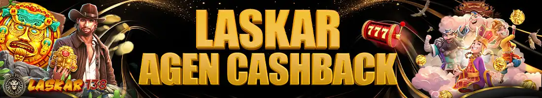 LASKAR AGEN CASHBACK