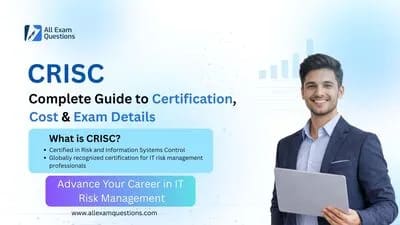 CRISC: Complete Guide to Certification, Cost & Exam Details