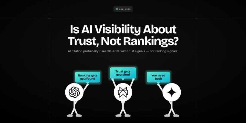 Is AI Search Visibility More About Trust Than Rankings? The Evidence Says Yes