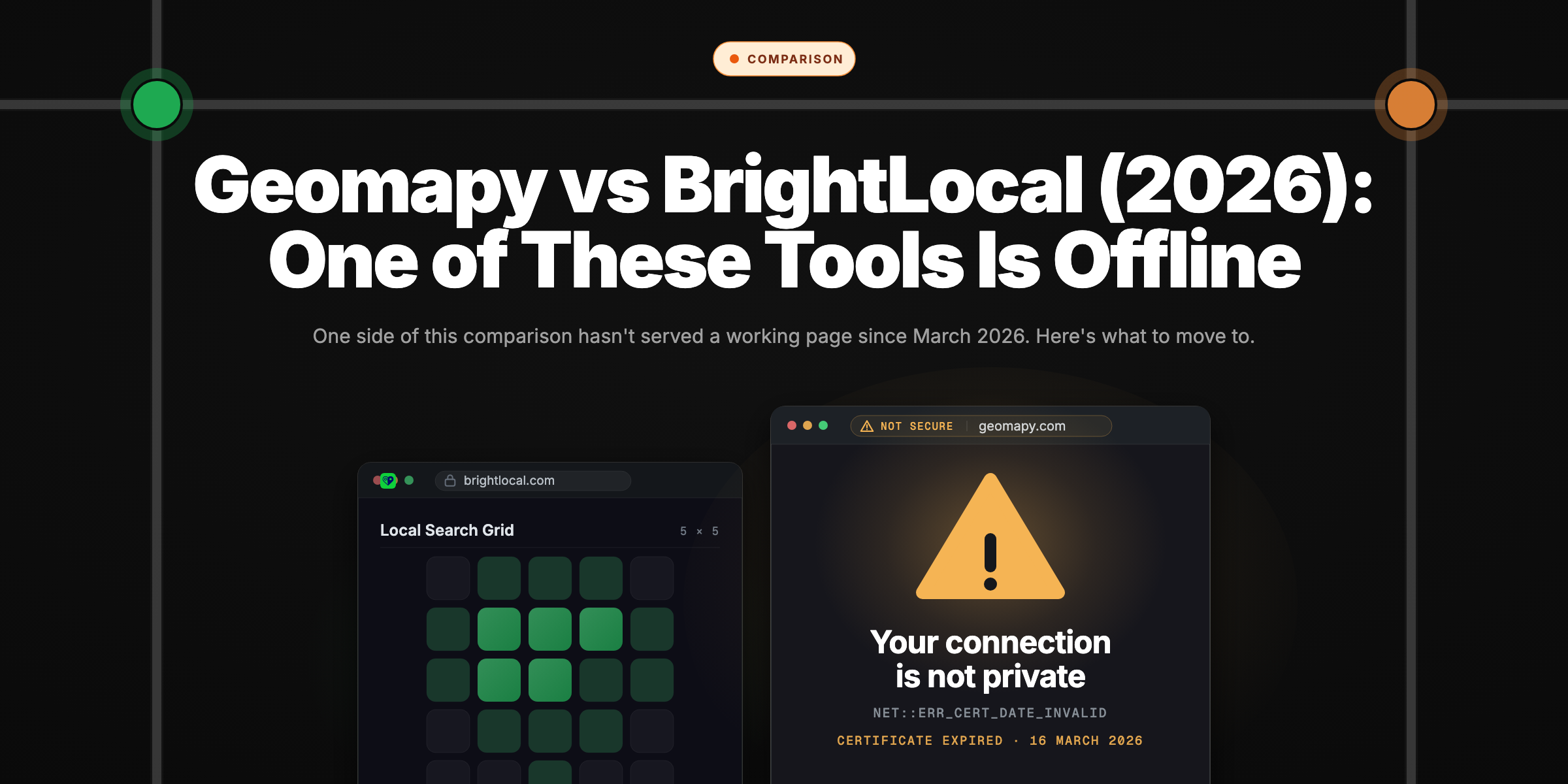 Hero image comparing two vendor product windows side by side: BrightLocal's Local Search Grid loading normally, and Geomapy showing the browser's TLS error screen with NET::ERR_CERT_DATE_INVALID and a certificate expired on 16 March 2026.