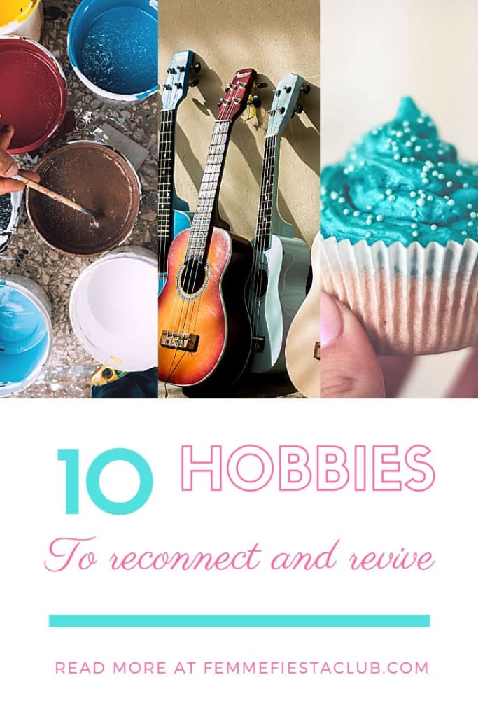 10 hobbies to reconnect and revive