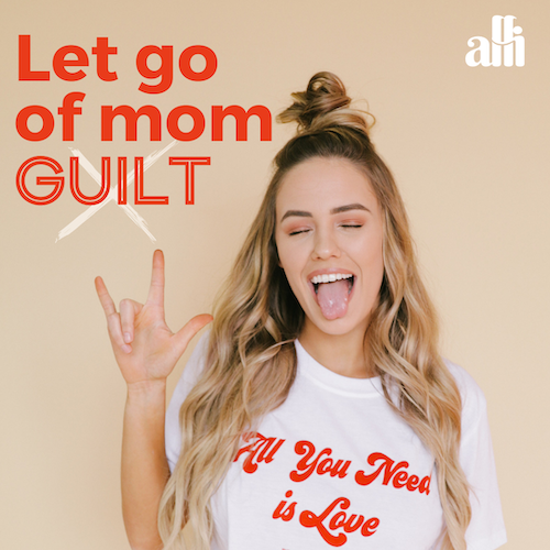 Alli Therapy Workshop: 3 Ways To Stop Mom Guilt