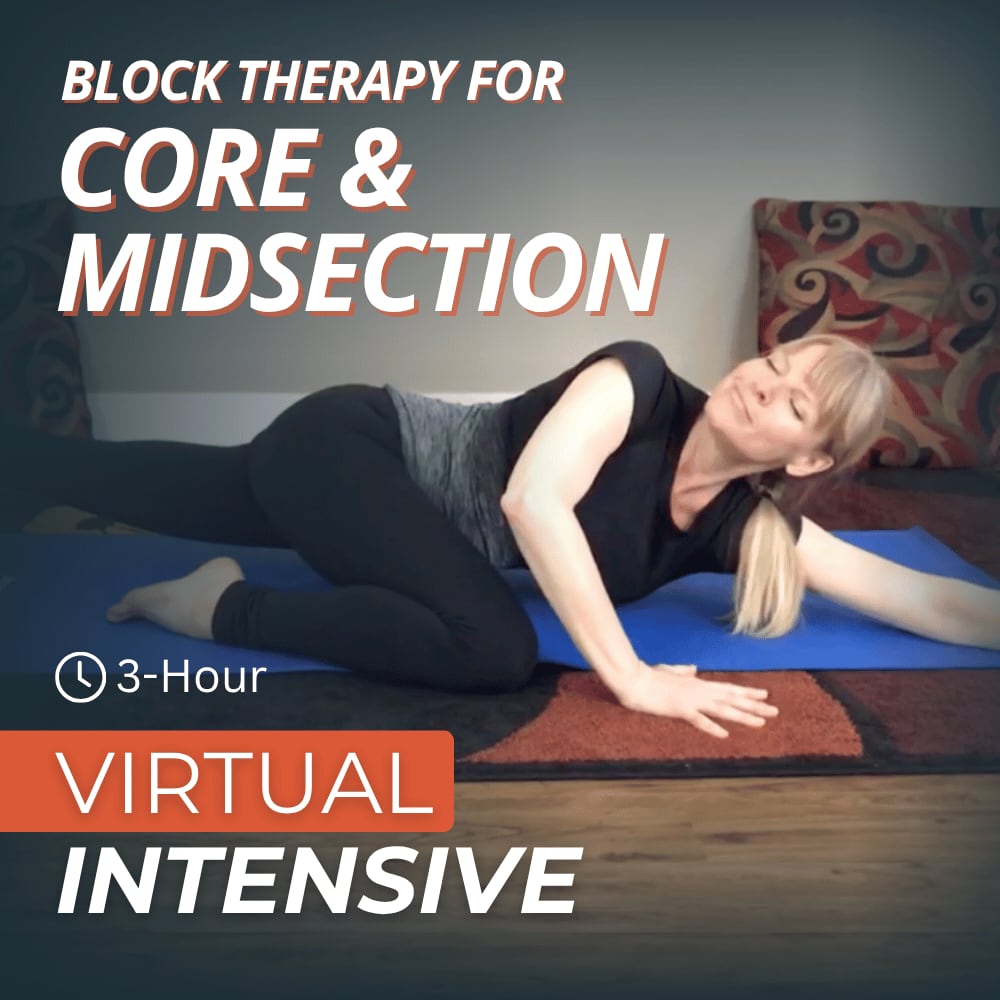 Block Therapy for Your Core & Midsection (formerly: Lengthen Your Core & Midsection)