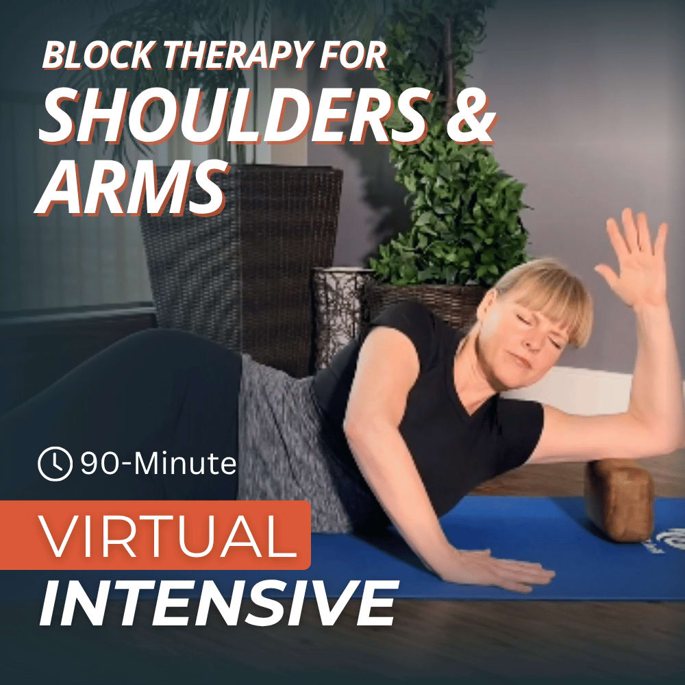 Block Therapy for Shoulders & Arms (formerly: Shoulders and Arms Strength & Alignment)