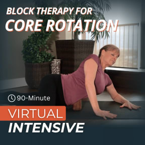 Block Therapy for Core Rotation (formerly: Strengthening Core Rotation)