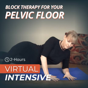 Block Therapy for Your Pelvic Floor (formerly: Pelvic Floor Health)