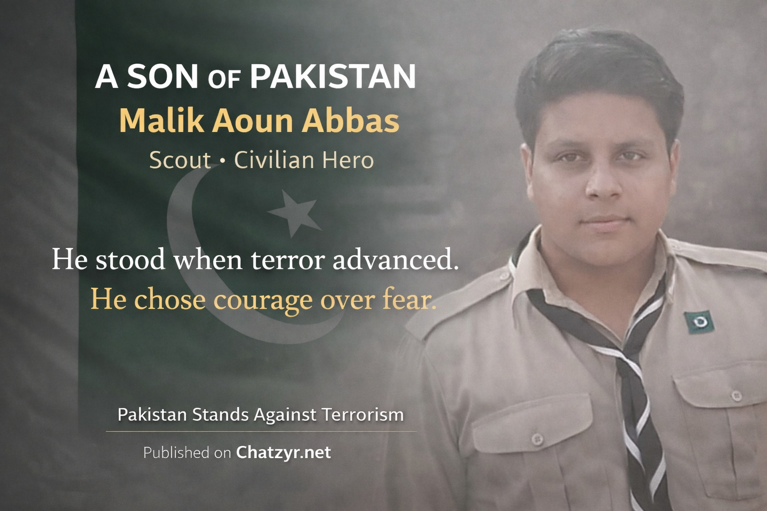 Malik Aoun Abbas: A Son of Pakistan Who Chose Courage Over Fear
