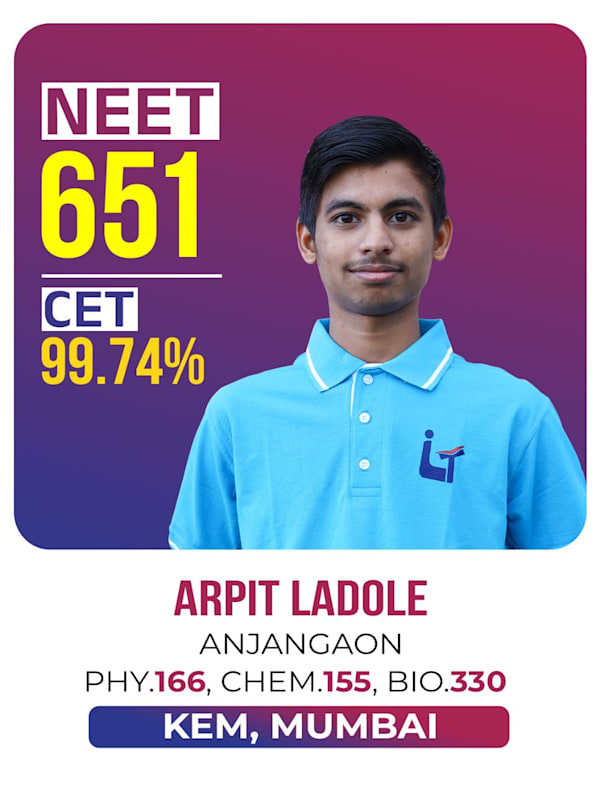 Arpit Ladole, Anjangaon Surji — KEM, Mumbai, Lalit Tutorials NEET 2022