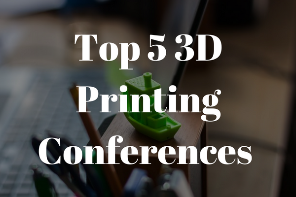 Top 3d printing conferences worldwide