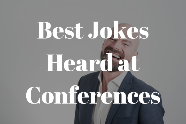 10 Best Jokes Heard At Conferences Conference Monkey