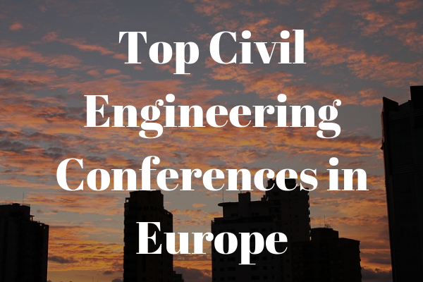 6 civil engineering conferences in Europe