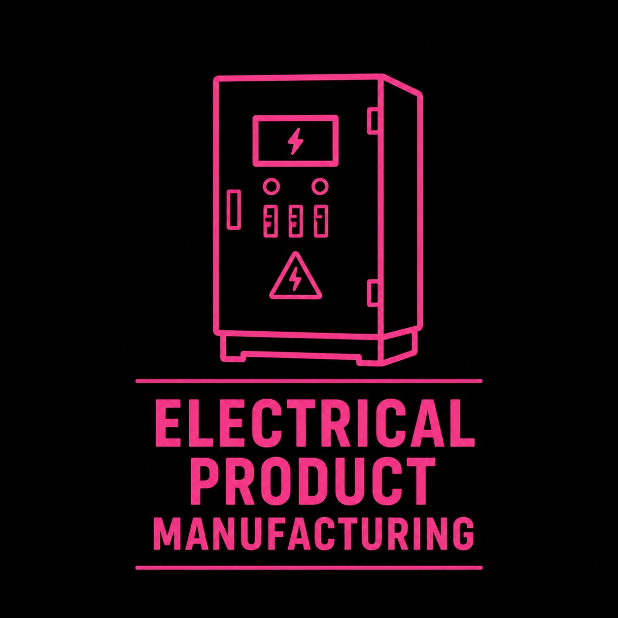ELECTRICAL PRODUCT MANUFACTURING