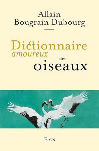 Dictionnaire Amoureux Des Oiseaux