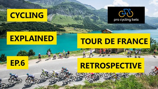 Cycling Explained - Ep. 6 - Tour de France Recap