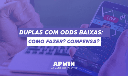 Duplas com odds baixas valem a pena? | APWin