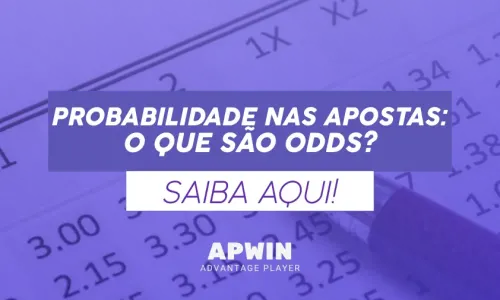 Probabilidade nas apostas: cálculo de odds e tabela | APWin