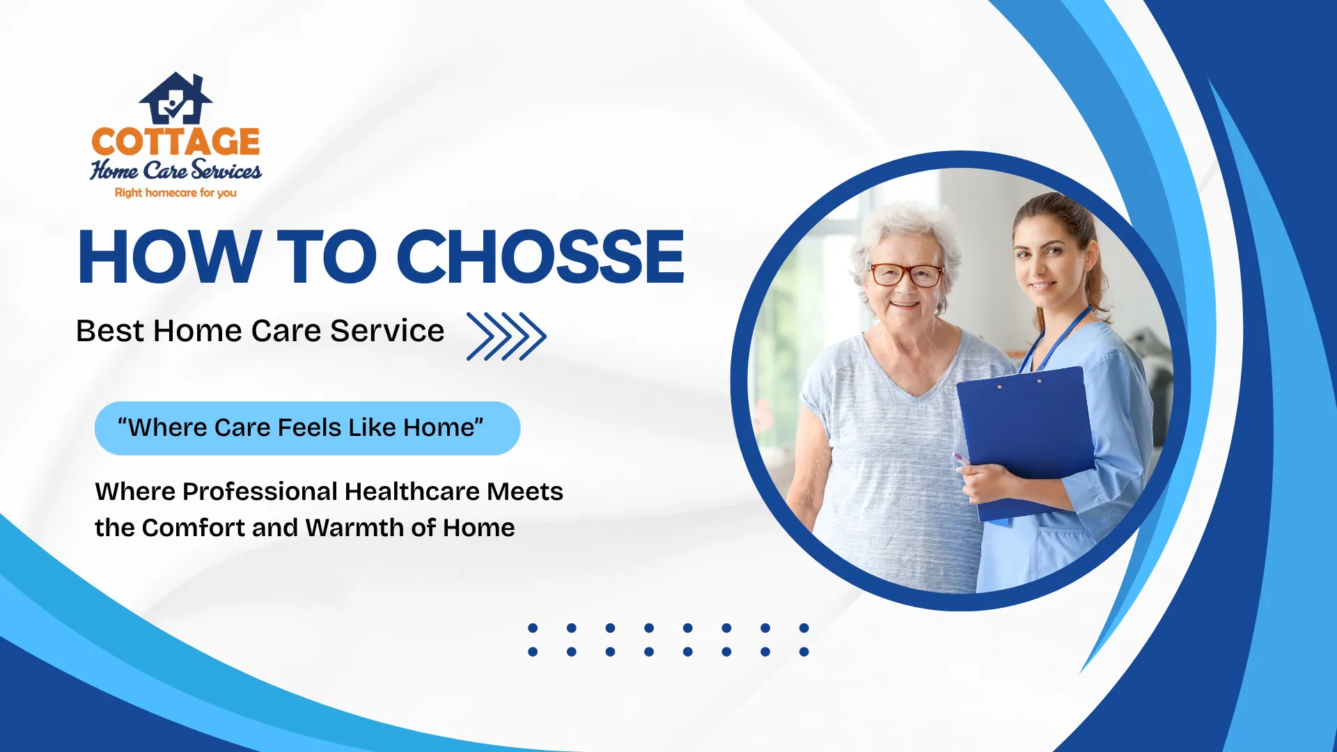 Best Home Care Services: How to Choose the Right Care. 