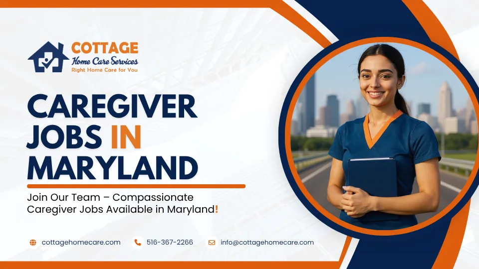 Explore Caregiver Opportunities with Cottage Homecare in Maryland