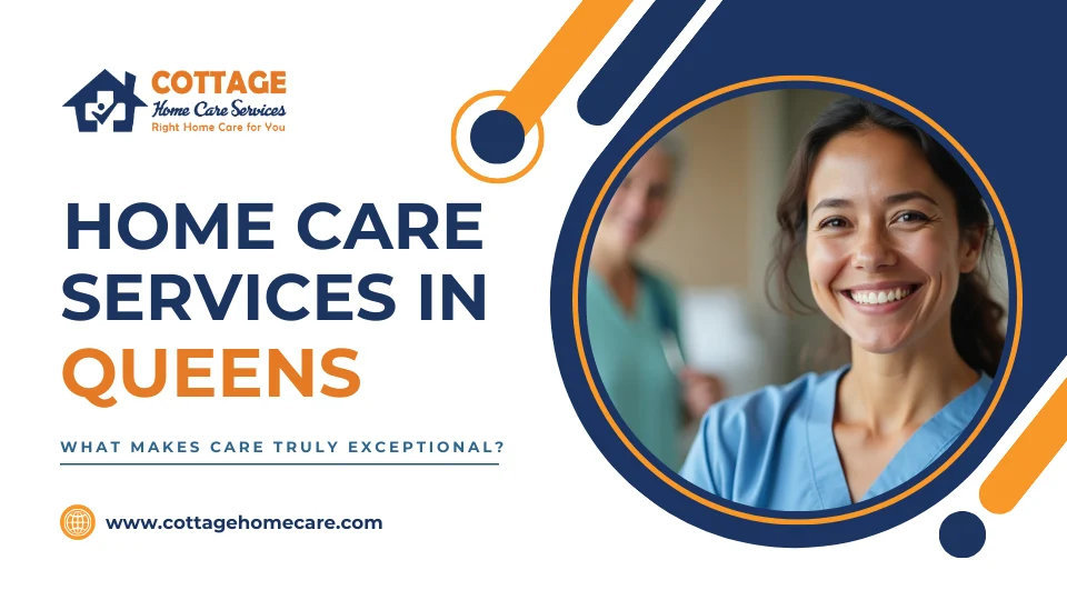 An In-Depth Look at Home Care Services in Queens, NY