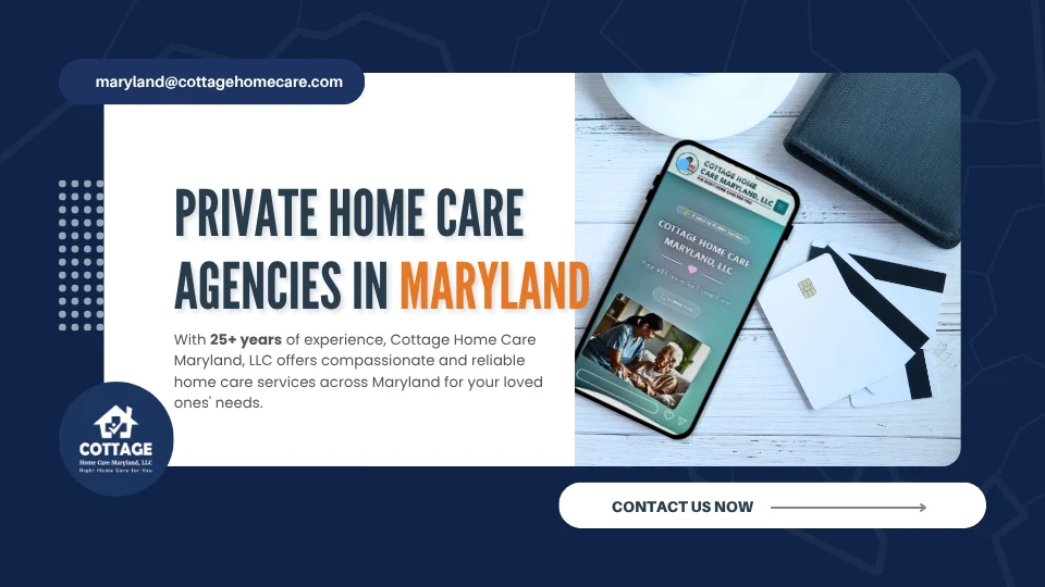 Understanding Private Home Care Agencies in Maryland